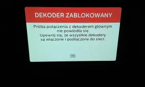 Komunikat "Dekoder zablokowany" na ekranie. Próba połączenia z dekoderem głównym nie powiodła się. Sprawdź, czy wszystkie dekodery multiroom są włączone i podłączone do sieci.