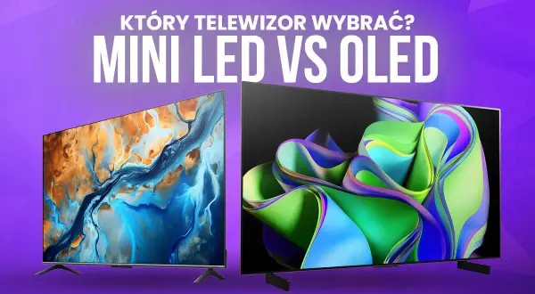 Dwa telewizory, jeden z abstrakcyjnym obrazem w odcieniach niebieskiego i pomarańczowego, drugi z kolorową falą. Który wybrać: Mini LED czy OLED?