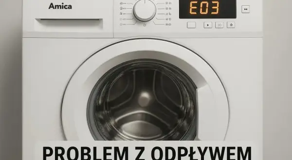 Błąd E03 na pralce Amica sygnalizuje problem z odpływem.